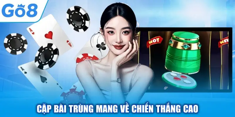 Cặp bài trùng mang về chiến thắng cao