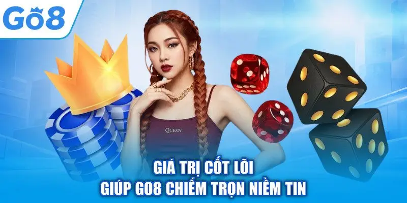 Giới thiệu GO8 3 Giá trị cốt lõi giúp GO8 chiếm trọn niềm tin
