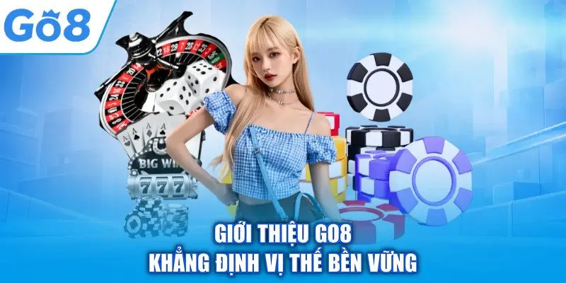 Giới thiệu GO8 1 Giới thiệu GO8 khẳng định vị thế bền vững