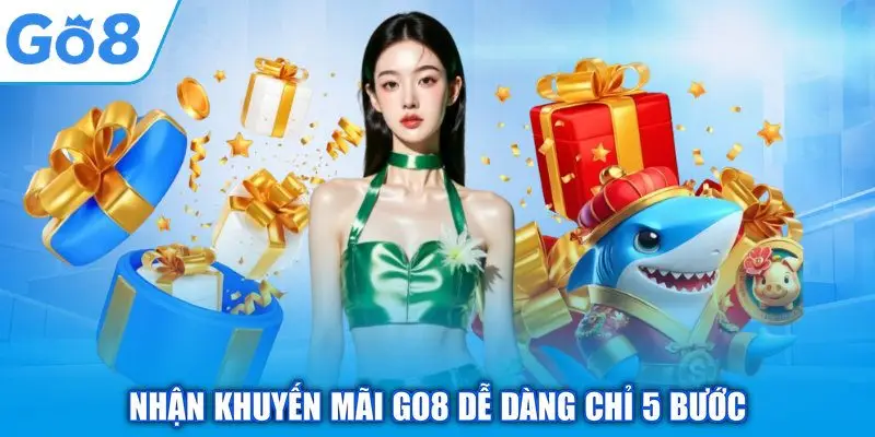 Nhận khuyến mãi GO8 dễ dàng chỉ 5 bước