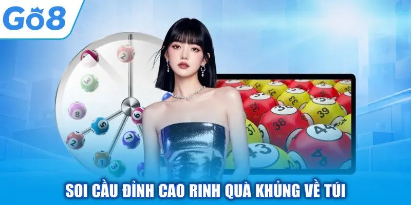 Soi cầu đỉnh cao rinh quà khủng về túi