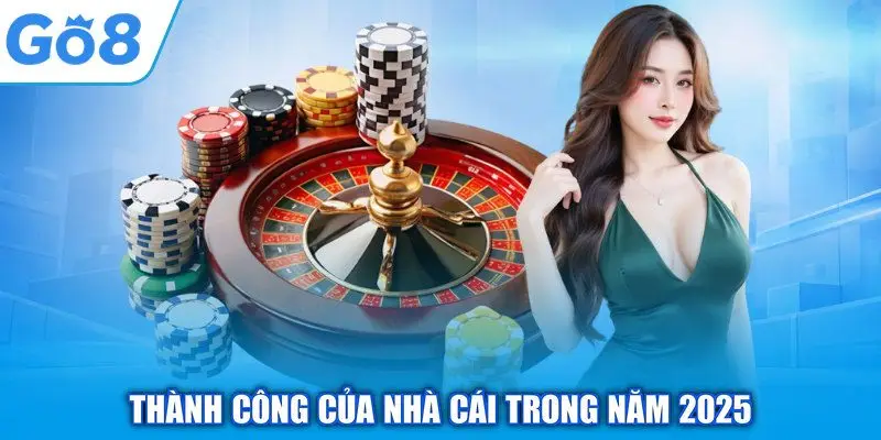 Giới thiệu GO8 4 Thành công của nhà cái trong năm 2025