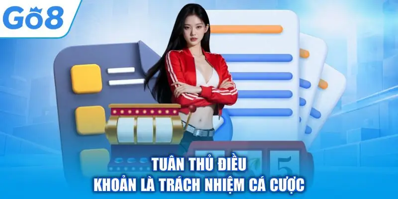 Điều khoản điều kiện 3 Tuân thủ điều khoản là trách nhiệm cá cược